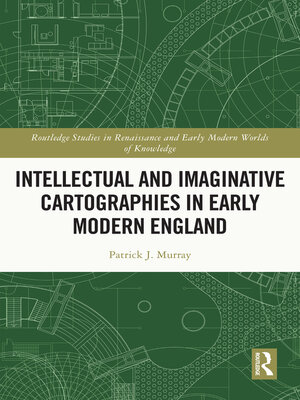 cover image of Intellectual and Imaginative Cartographies in Early Modern England